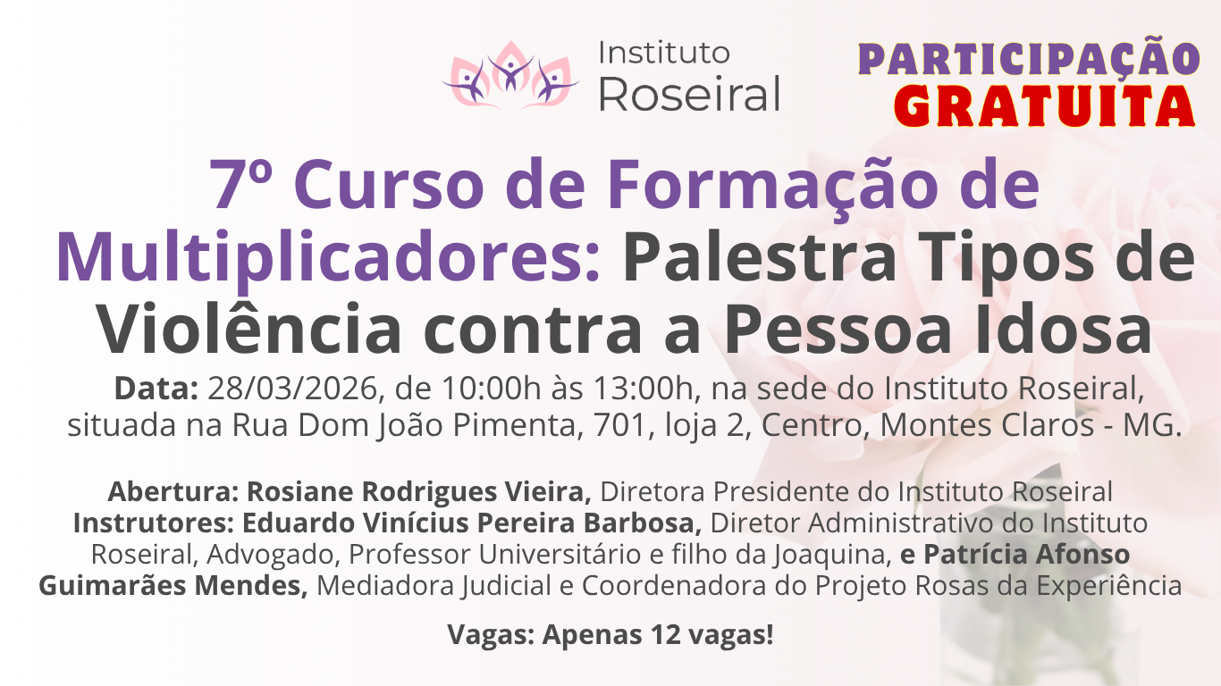 7º Curso de Formação de Multiplicadores: Palestra Tipos de Violência contra a Pessoa Idosa